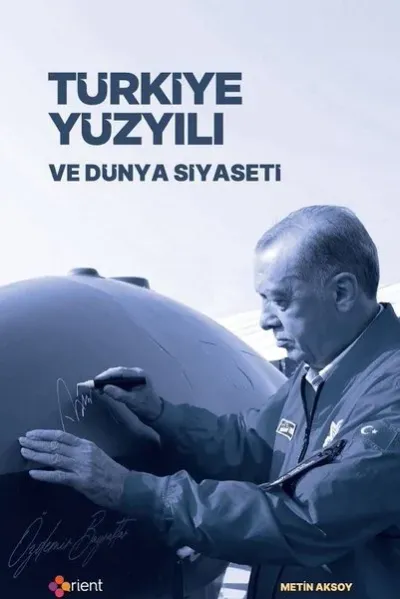 Türkiye Yüzyılı ve Dünya Siyaseti
