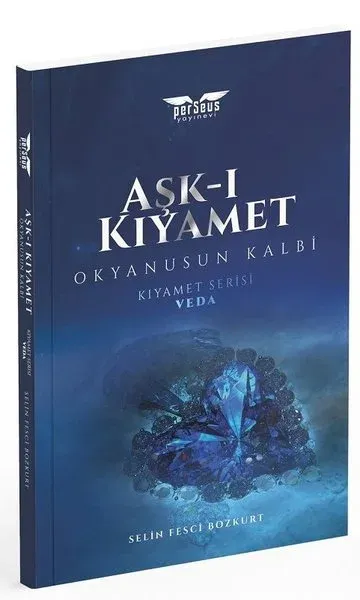 Aşk-ı Kıyamet - Okyanusun Kalbi / Kıyamet Serisi: Veda