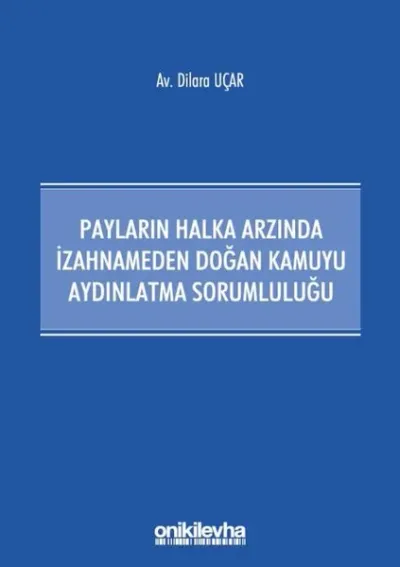 Payların Halka Arzında İzahnameden Doğan Kamuyu Aydınlatma Sorumluluğu