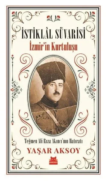 İstiklal Süvarisi - İzmir’in Kurtuluşu