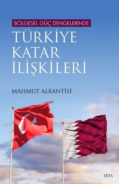 Bölgesel Güç Dengelerinde Türkiye Katar İlişkileri