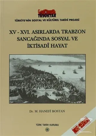15 - 16. Asırlarda Trabzon Sancağında Sosyal ve İktisadi Hayat