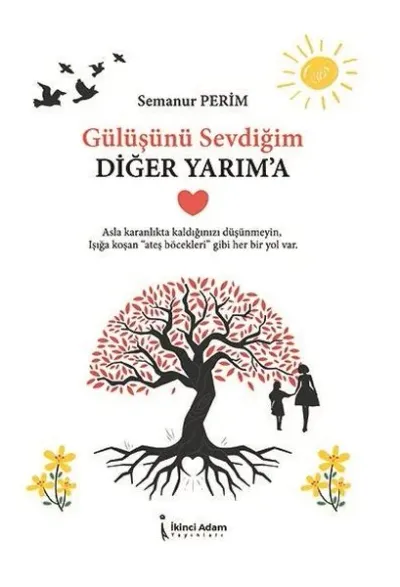 Gülüşünü Sevdiğim Diğer Yarım'a
