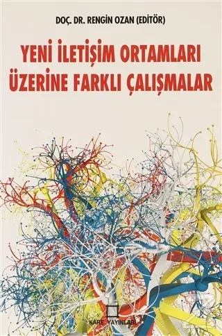 Yeni İletişim Ortamları Üzerine Farklı Çalışmalar