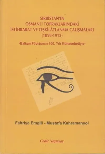 Sırbistan'ın Osmanlı Topraklarındaki İstihbarat ve Teşkilatlanma Çalışmaları (1898-1912)