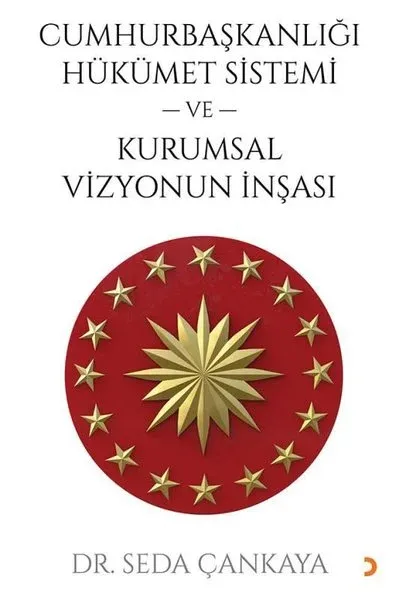 Cumhurbaşkanlığı Hükümet Sistemi ve Kurumsal Vizyonun İnşası