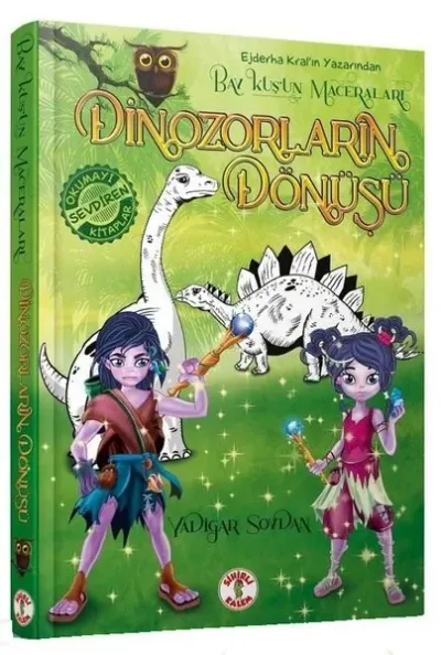 Bay Kuşun Maceraları - Dinozorların Dönüşü (Ciltli)