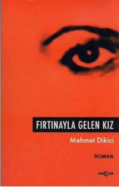 Fırtınayla Gelen Kız %30 indirimli Mehmet Dikici