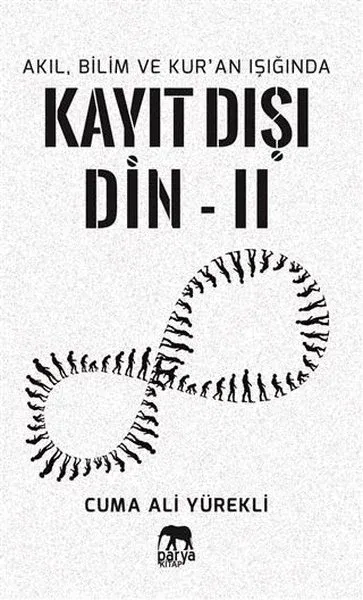 Akıl, Bilim ve Kur'an Işığında Kayıt Dışı Din 2