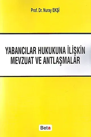 Yabancılar Hukukuna İliştin Mevzuat ve Antlaşmalar