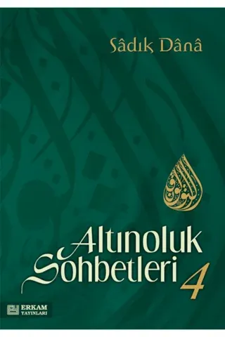 Altınoluk Sohbetleri - 4 Sadık Dana