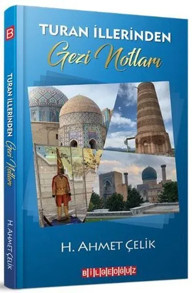 Turan İllerinden Gezi Notları