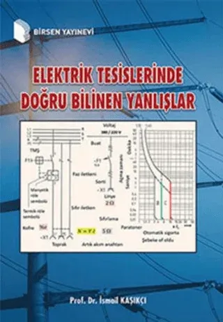 Elektrik Tesislerinde Doğru Bilinen Yanlışlar