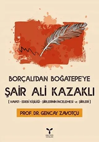 Borçalı'dan Boğatepe'ye Şair Ali Kazaklı Gencay Zavotçu