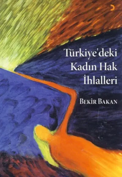 Türkiye’deki Kadın Hak İhlalleri