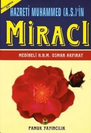 Hazreti Muhammed (A.S.)’in Miracı (Peygamber-011)