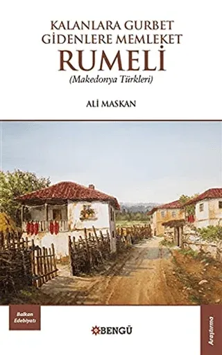 Kalanlara Gurbet Gidenlere Memleket Rumeli