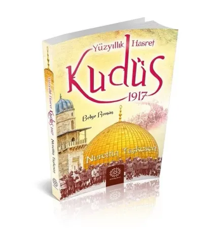 Yüzyıllık Hasret Kudüs 1917