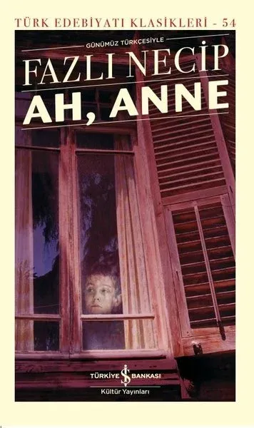 Ah, Anne Günümüz Türkçesiyle (Şömizli) (Ciltli)