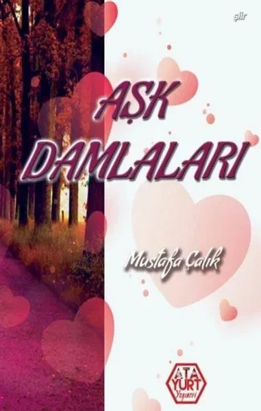 Aşk Damlaları Mustafa Çalık