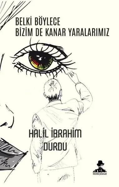 Belki Böylece Bizim de Kanar Yaralarımız