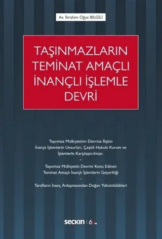 Taşınmazların Teminat Amaçlı İnançlı İşlemle Devri