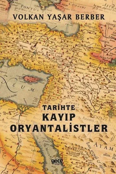 Tarihte Kayıp Oryantalistler