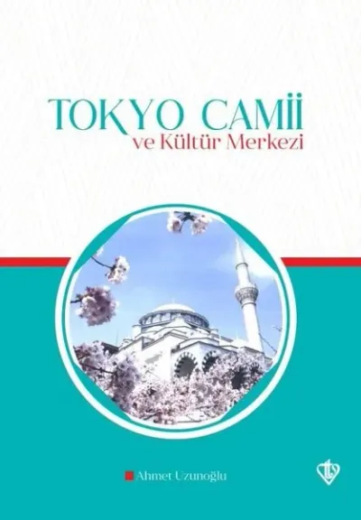 Tokyo Camii ve Kültür Merkezi Ahmet Uzunoğlu