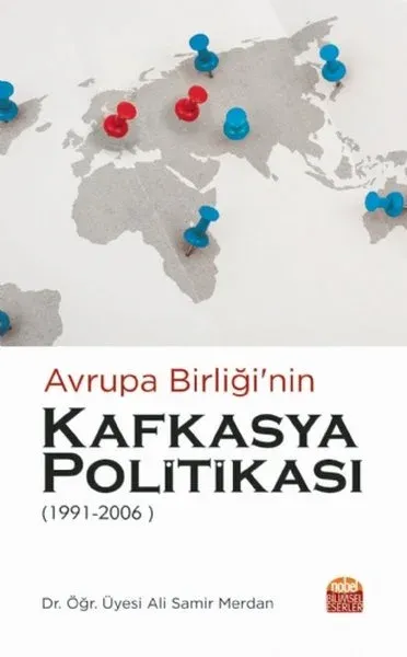 Avrupa Birliği’nin Kafkasya Politikası 1991 - 2006
