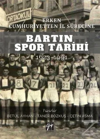 Erken Cumhuriyetten İl Sürecine Bartın Spor Tarihi 1923-1991