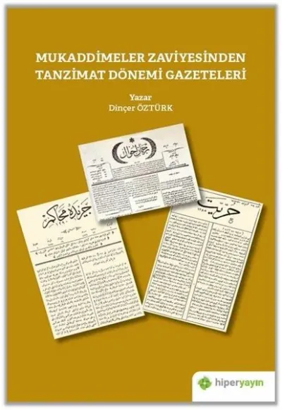 Mukaddimeler Zaviyesinden Tanzimat Dönemi Gazeteleri
