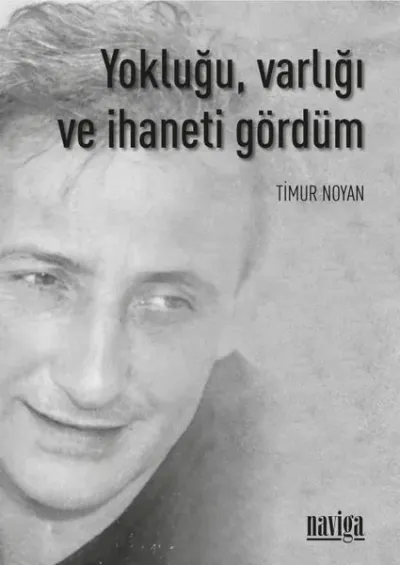 Yokluğu, Varlığı ve İhaneti Gördüm