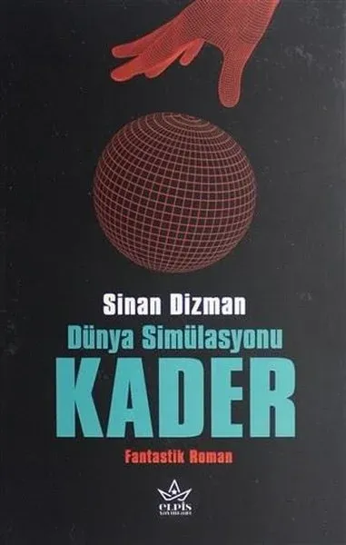 Dünya Simülasyonu Kader Sinan Dizman