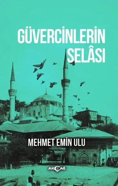 Güvercinlerin Selası Mehmet Emin Ulu