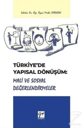 Türkiye'de Yapısal Dönüşüm: Mali ve Sosyal Değerlendirmeler
