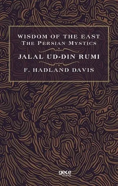 Wisdom of The East The Persian Mystics - Jalal Ud-Din Rumi