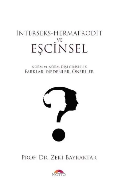 İnterseks - Hermafrodit ve Eşcinsel Zeki Bayraktar