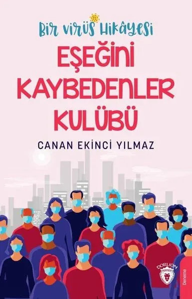 Bir Virüs Hikayesi: Eşeğini Kaybedenler Kulübü