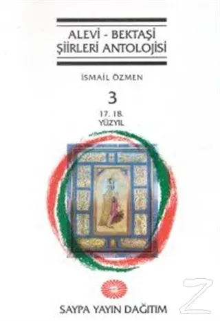 Alevi - Bektaşi Şiirleri Antolojisi Cilt: 3 (17. 18. Yüzyıl) (Ciltli)