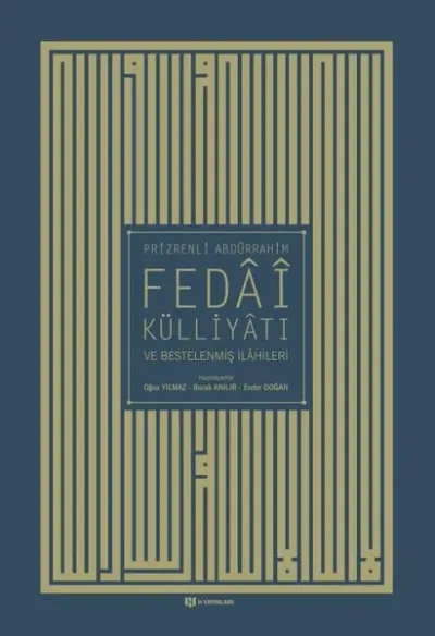 Prizrenli Abdürrahim Fedai Külliyatı ve Bestelenmiş İlahileri