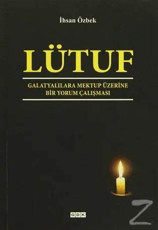 Lütuf - Galatyalılara Mektup Üzerine Bir Yorum Çalışması