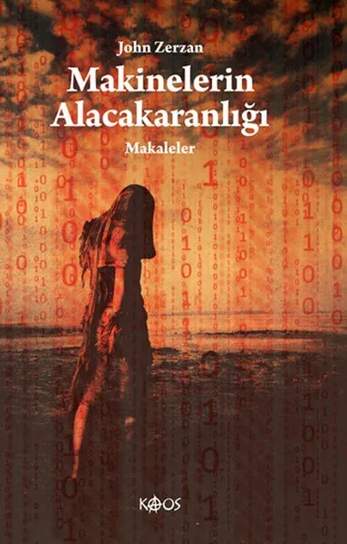 Makinelerin Alacakaranlığı John Zerzan