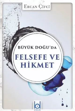 Büyük Doğu'da Felsefe ve Hikmet
