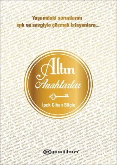Altın Anahtarlar (Ciltli) İpek Cihan Bilgin
