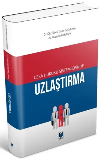 Ceza Hukuku Sistemlerinde Uzlaştırma