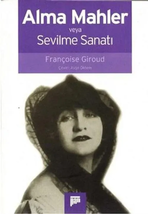 Alma Mahler veya Sevilme Sanatı