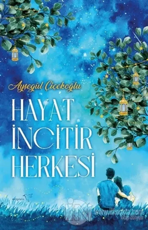 Hayat İncitir Herkesi