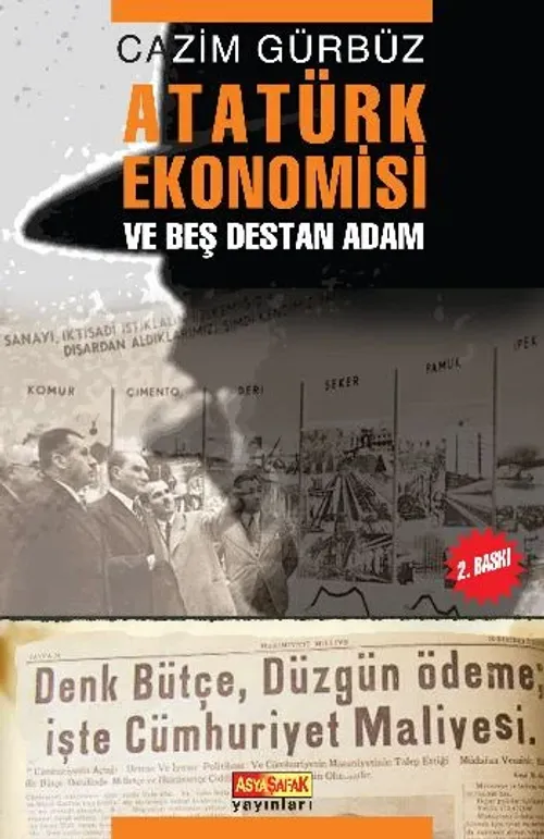 Atatürk Ekonomisi ve Beş Destan Adam