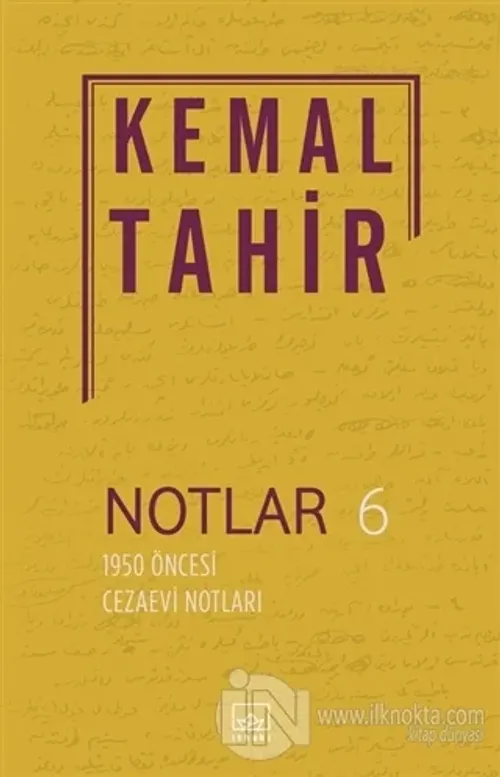 Notlar 6 - 1950 Öncesi Cezaevi Notları