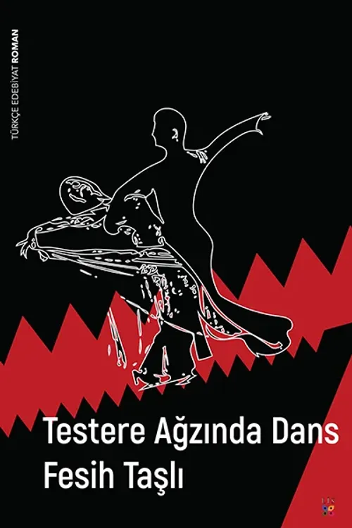 TESTERE AĞZINDA DANS